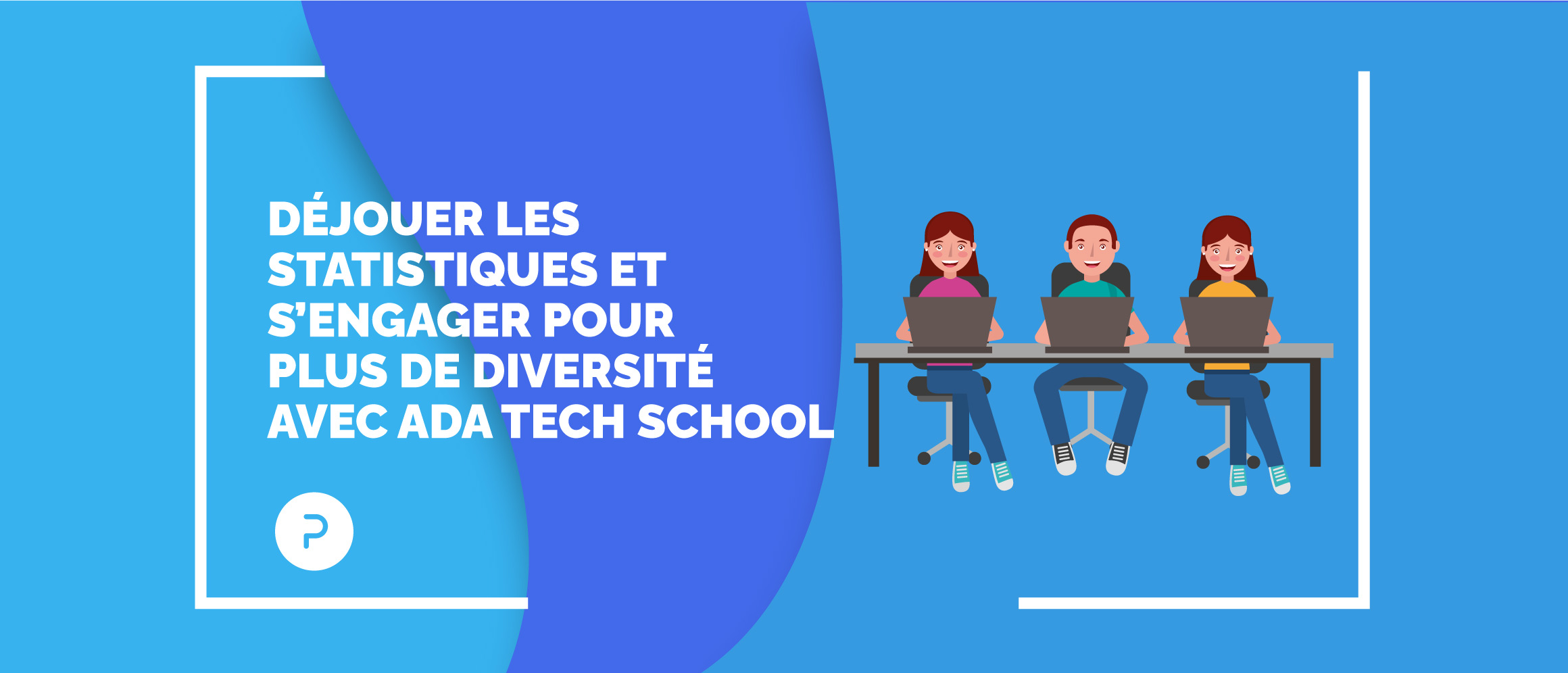 Déjouer les statistiques et s'engager pour plus de diversité avec ADA Tech School
